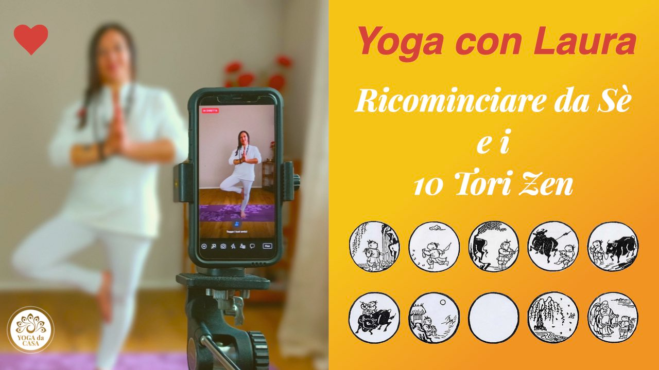 Yoga con Laura – Ricominciare da Sé e i 10 Tori Zen