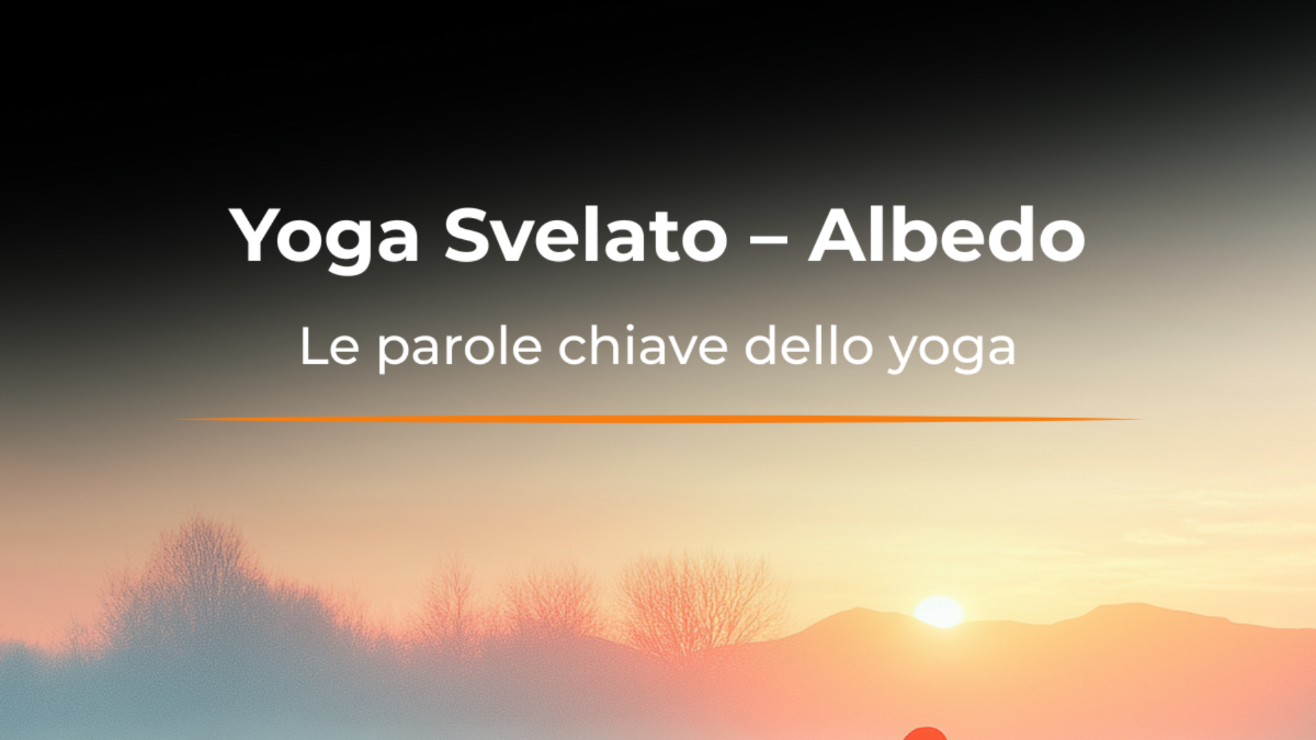 Yoga Svelato – Albedo